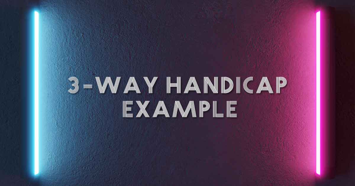 3-way handicap example