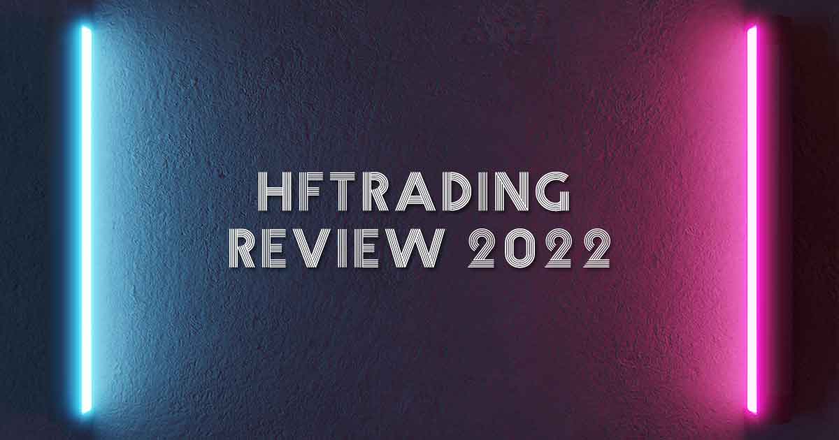 Hftrading Review 2022