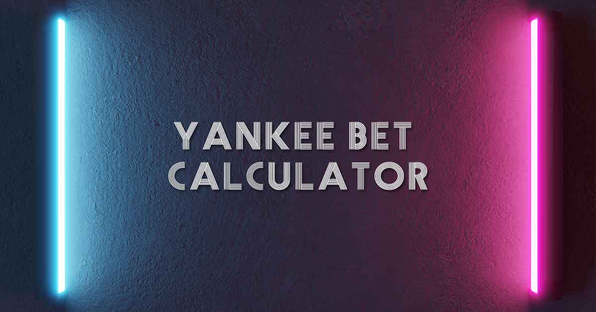 Yankee Bet Calculator