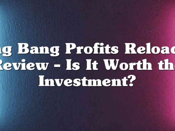 Bing Bang Profits Reloaded Review – Is It Worth the Investment?