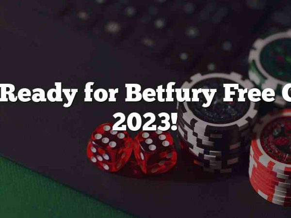 Get Ready for Betfury Free Chip 2023!