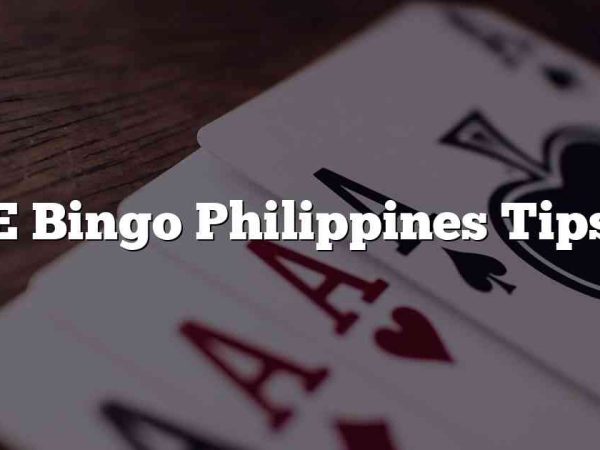 E Bingo Philippines Tips