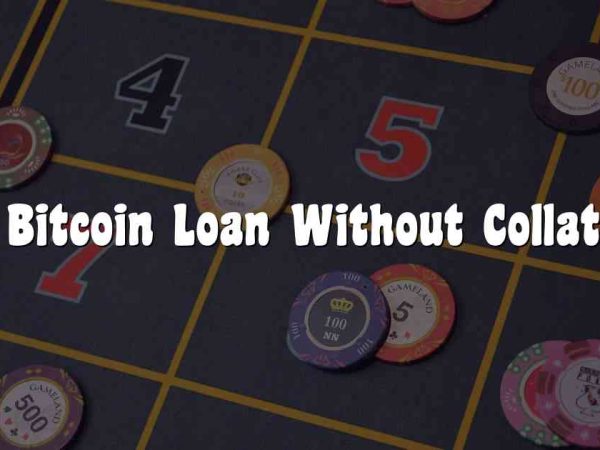 Get Bitcoin Loan Without Collateral