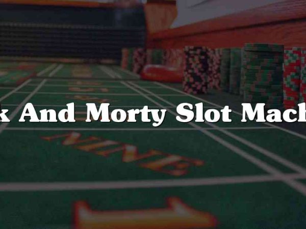 Rick And Morty Slot Machine