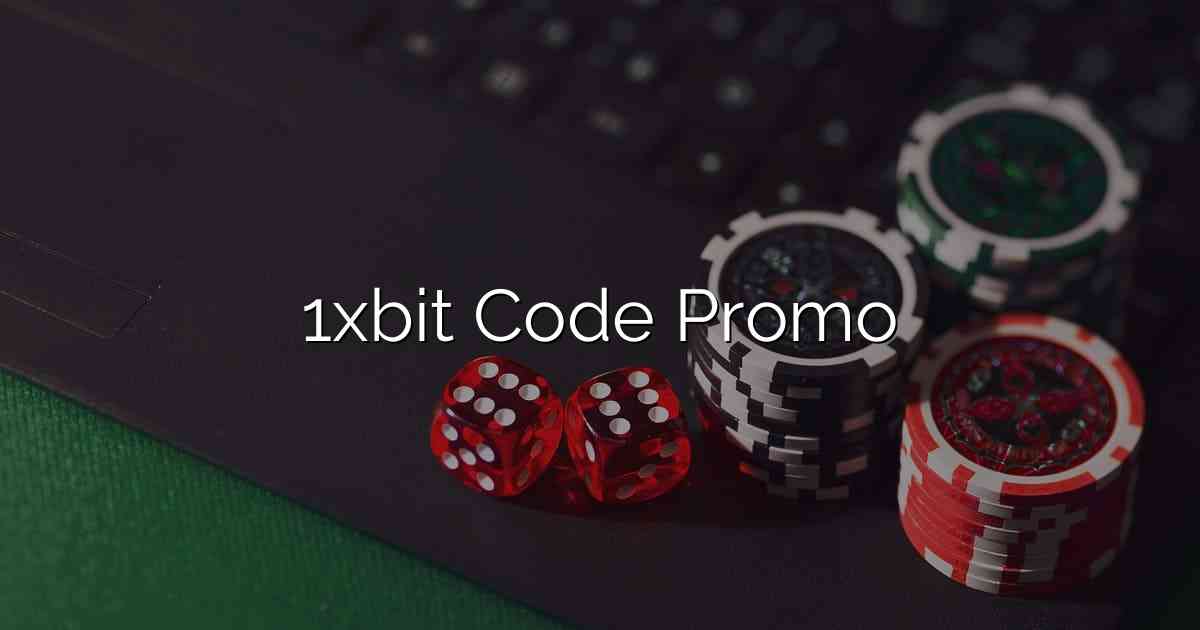 1xbit Code Promo