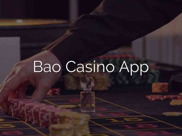 Bao Casino App