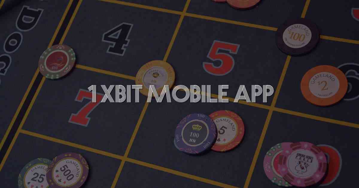 1xbit Mobile App