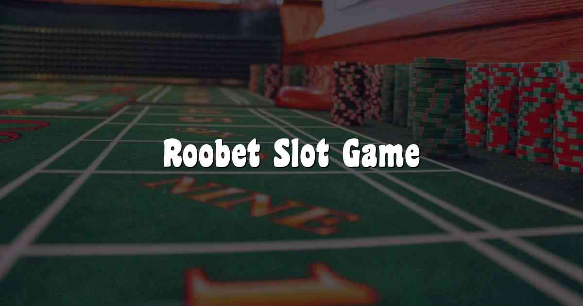 Roobet Slot Game